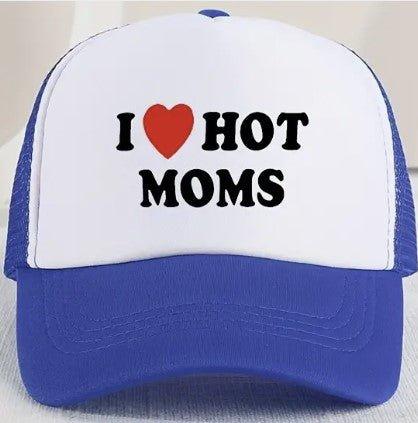 I Love Hot Moms Hat - The Hammer Sports